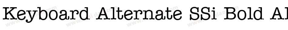 Keyboard Alternate SSi Bold Alternate字体转换
